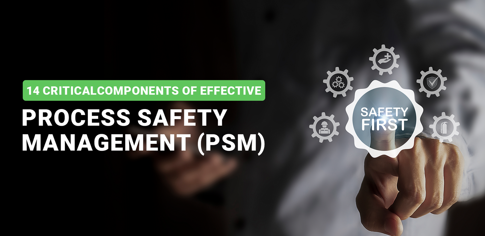 Process Safety Management (PSM)